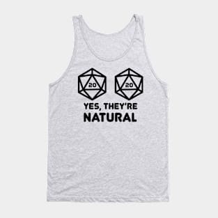 Yes They're Natural D20 Nat20 Tank Top